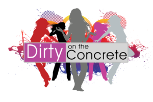 Dirty on the Concrete